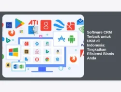 Software CRM Terbaik untuk UKM di Indonesia: Tingkatkan Efisiensi Bisnis Anda