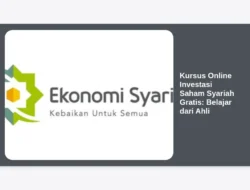 Kursus Online Investasi Saham Syariah Gratis: Belajar dari Ahli