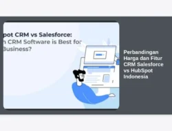 Perbandingan Harga dan Fitur CRM Salesforce vs HubSpot Indonesia
