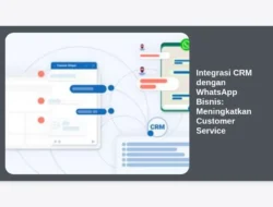 Integrasi CRM dengan WhatsApp Bisnis: Meningkatkan Customer Service