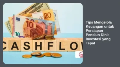 Tips Mengelola Keuangan untuk Persiapan Pensiun Dini: Investasi yang Tepat