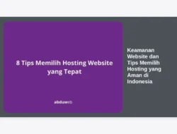 Keamanan Website dan Tips Memilih Hosting yang Aman di Indonesia
