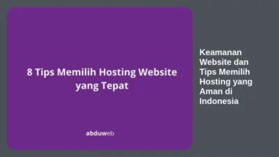 Keamanan Website dan Tips Memilih Hosting yang Aman di Indonesia