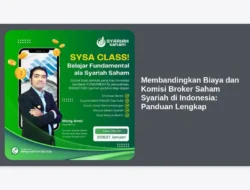 Membandingkan Biaya dan Komisi Broker Saham Syariah di Indonesia: Panduan Lengkap