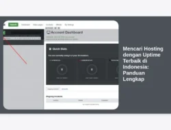 Mencari Hosting dengan Uptime Terbaik di Indonesia: Panduan Lengkap