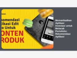 Memanfaatkan Aplikasi Investasi untuk Melacak Portofolio: Rekomendasi Aplikasi