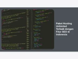 Paket Hosting Unlimited Terbaik dengan Fitur SEO di Indonesia