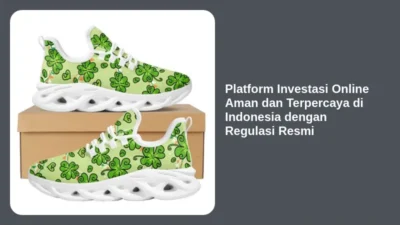 Platform Investasi Online Aman dan Terpercaya di Indonesia dengan Regulasi Resmi
