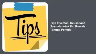 Tips Investasi Reksadana Syariah untuk Ibu Rumah Tangga Pemula