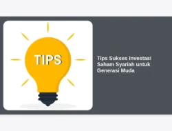 Tips Sukses Investasi Saham Syariah untuk Generasi Muda