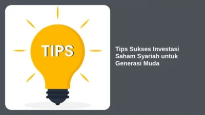 Tips Sukses Investasi Saham Syariah untuk Generasi Muda