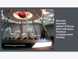 Memulai Investasi Saham di Bursa Efek Indonesia: Panduan Lengkap untuk Pemula