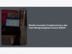 Resiko Investasi Cryptocurrency dan Cara Menguranginya Secara Efektif