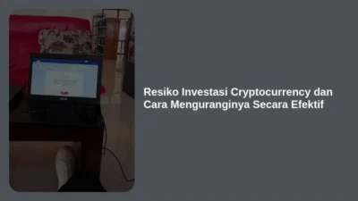 Resiko Investasi Cryptocurrency dan Cara Menguranginya Secara Efektif