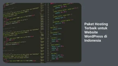 Paket Hosting Terbaik untuk Website WordPress di Indonesia