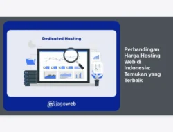 Perbandingan Harga Hosting Web di Indonesia: Temukan yang Terbaik