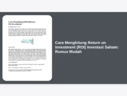 Cara Menghitung Return on Investment (ROI) Investasi Saham: Rumus Mudah