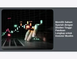 Memilih Saham Syariah dengan Dividen Tinggi: Panduan Lengkap untuk Investor Muslim