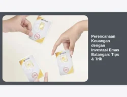 Perencanaan Keuangan dengan Investasi Emas Batangan: Tips & Trik
