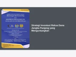 Strategi Investasi Reksa Dana Jangka Panjang yang Menguntungkan