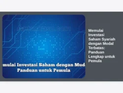 Memulai Investasi Saham Syariah dengan Modal Terbatas: Panduan Lengkap untuk Pemula