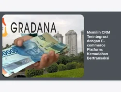 Memilih CRM Terintegrasi dengan E-commerce Platform: Kemudahan Bertransaksi