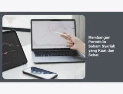 Membangun Portofolio Saham Syariah yang Kuat dan Sehat