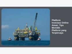 Platform Investasi Online Aman: Tips Memilih Platform yang Terpercaya