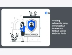 Hosting Indonesia yang Menawarkan Keamanan Terbaik untuk Website Anda