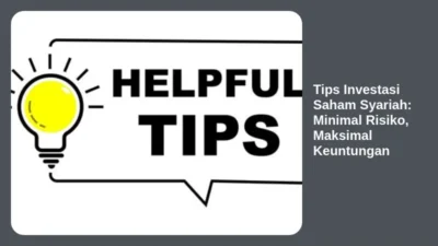 Tips Investasi Saham Syariah: Minimal Risiko, Maksimal Keuntungan