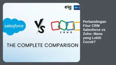 Perbandingan Fitur CRM Salesforce vs Zoho: Mana yang Lebih Cocok?