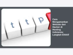 Cara Mengamankan Website dari Hacker di Hosting Indonesia: Langkah Efektif