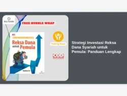 Strategi Investasi Reksa Dana Syariah untuk Pemula: Panduan Lengkap