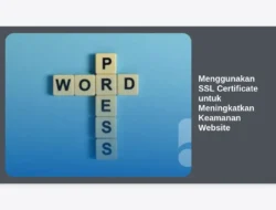Menggunakan SSL Certificate untuk Meningkatkan Keamanan Website