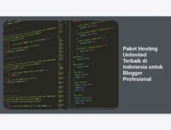 Paket Hosting Unlimited Terbaik di Indonesia untuk Blogger Profesional