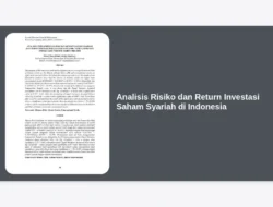 Analisis Risiko dan Return Investasi Saham Syariah di Indonesia