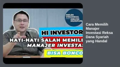 Cara Memilih Manajer Investasi Reksa Dana Syariah yang Handal