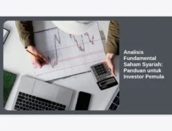 Analisis Fundamental Saham Syariah: Panduan untuk Investor Pemula