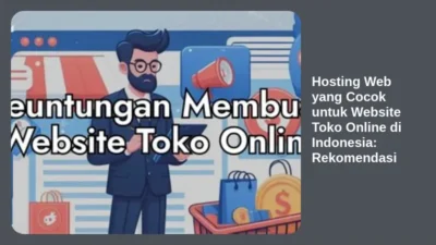 Hosting Web yang Cocok untuk Website Toko Online di Indonesia: Rekomendasi