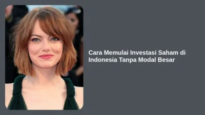 Cara Memulai Investasi Saham di Indonesia Tanpa Modal Besar