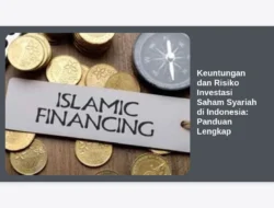 Keuntungan dan Risiko Investasi Saham Syariah di Indonesia: Panduan Lengkap