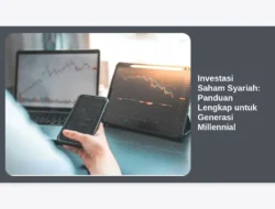 Investasi Saham Syariah: Panduan Lengkap untuk Generasi Millennial