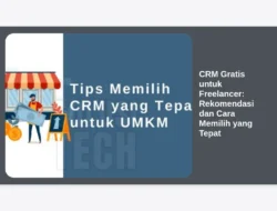 CRM Gratis untuk Freelancer: Rekomendasi dan Cara Memilih yang Tepat