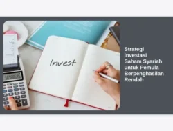 Strategi Investasi Saham Syariah untuk Pemula Berpenghasilan Rendah