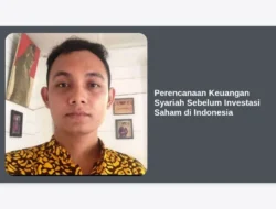 Perencanaan Keuangan Syariah Sebelum Investasi Saham di Indonesia