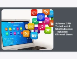 Software CRM Terbaik untuk UKM Indonesia: Tingkatkan Efisiensi Bisnis
