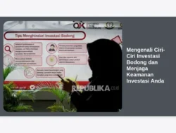 Mengenali Ciri-Ciri Investasi Bodong dan Menjaga Keamanan Investasi Anda