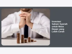Investasi Saham Syariah untuk Masa Depan yang Lebih Cerah