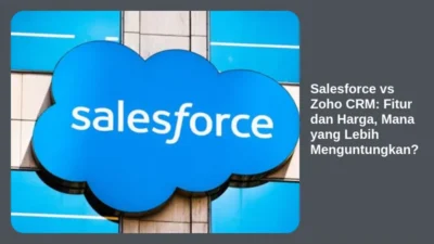 Salesforce vs Zoho CRM: Fitur dan Harga, Mana yang Lebih Menguntungkan?
