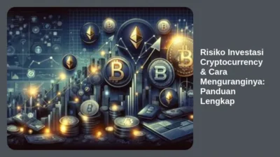 Risiko Investasi Cryptocurrency & Cara Menguranginya: Panduan Lengkap